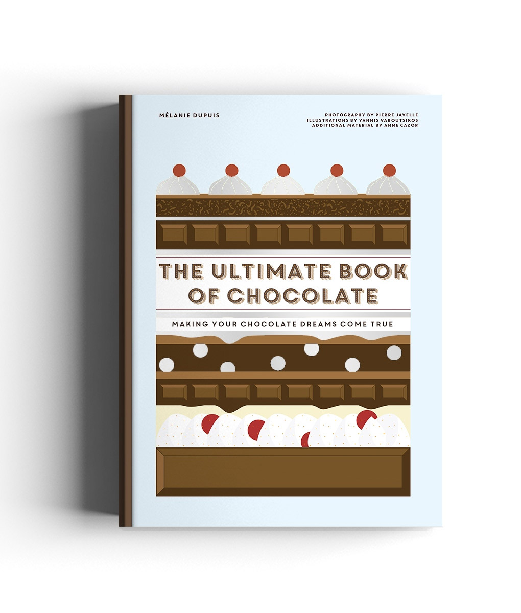 The Ultimate Book of Chocolate by Melanie Dupuis 3 The Ultimate Book of Chocolate by Melanie Dupuis
